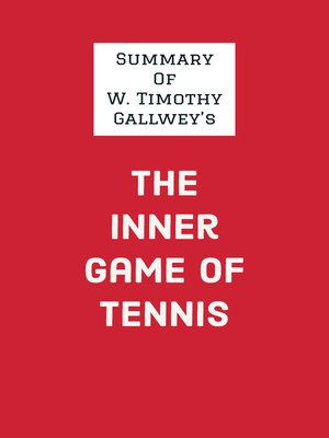 cover image of Summary of W. Timothy Gallwey's the Inner Game of Tennis